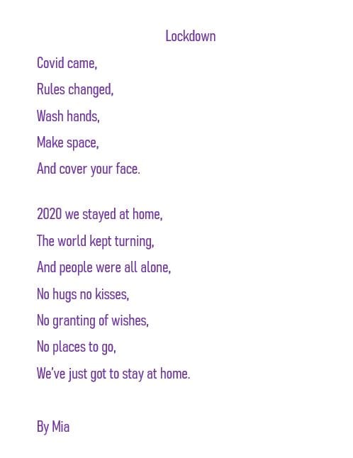 westcornforthps's tweet image. One of our Year 5 children has written a fantastic poem called ‘Lockdown’. The vocabulary used in this #poem is very powerful, and I think it is something that we can all relate to in some way. Well done on this creative piece of homework! @youngpoetsnet @PoetryEducation