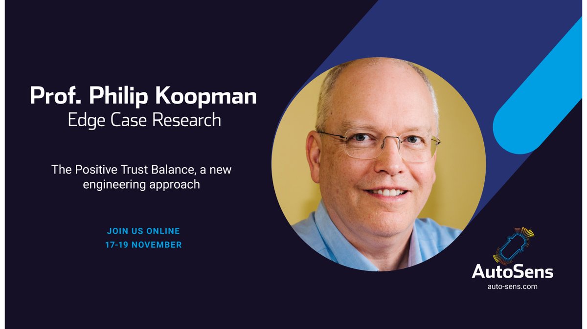 AutoSens_'s tweet photo. Get ready for a keynote on 'The Positive Trust Balance, a new engineering approach' Dr. Phil Koopman, @EdgeCaseRes #AutoSens2020 https://t.co/pWwhHt9iZq https://t.co/LjnaRqDMiy