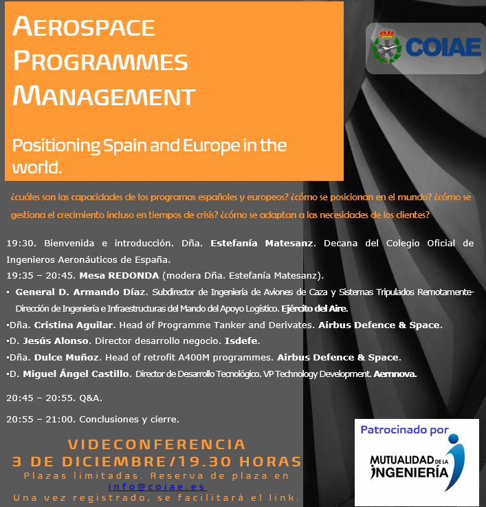 COIAE's tweet image. 3 de diciembre, 19:30. Jornada virtual sobre gestión de programas aeronáuticos europeos, y el papel de España. Con @EjercitoAire @Isdefe_ #aernnova @AirbusSpace . Modera @FaniMatesanz . Reserva de plaza en info@coiae.es #pasiónporlaaeronáutica