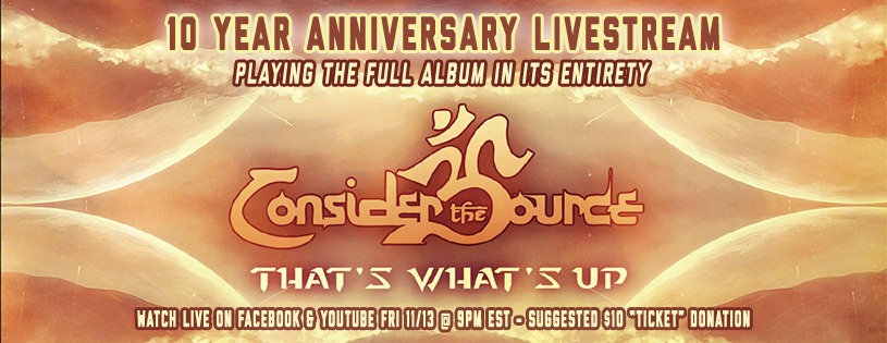 Tune into <a href="/CTS_Music/">Consider the Source</a> 10th anniversary livestream tonight at 9PM where they play their album "That's What's Up" in its entirety. facebook.com/events/1161545…
