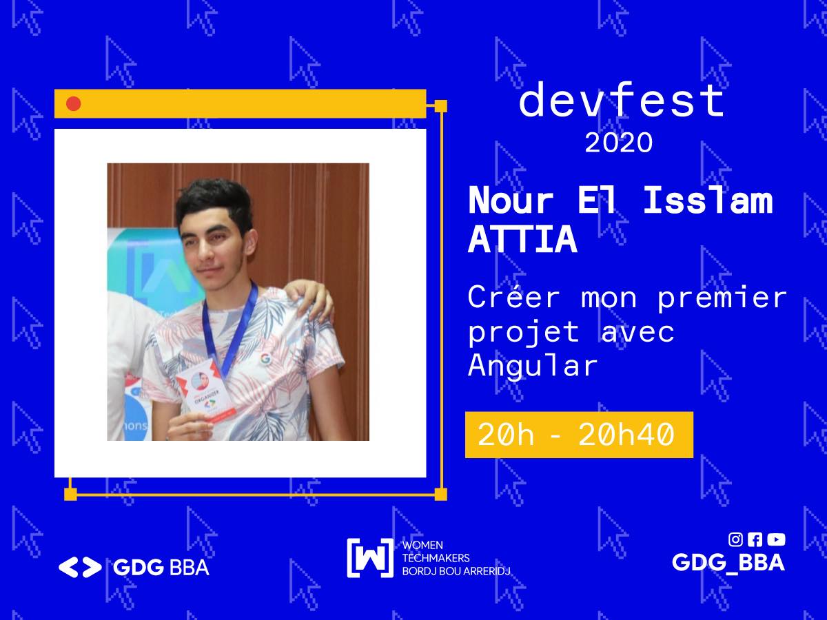 Speaker N°=03 👨🏻‍💻 : Nour El Isslam ATTIA
Topic 👨🏻‍🏫 : Create your fist projet using Angular !
🕐 20h-20h40
🗓 November,14th,2020
LINK TO JOIN : meet.google.com/vfk-eixg-nqe
#GDGBBA_Family
#GDG_BBA
#GDG #BBA #Devfest #Devfest20 #GoogleDevelopersGroup #Devfest2020