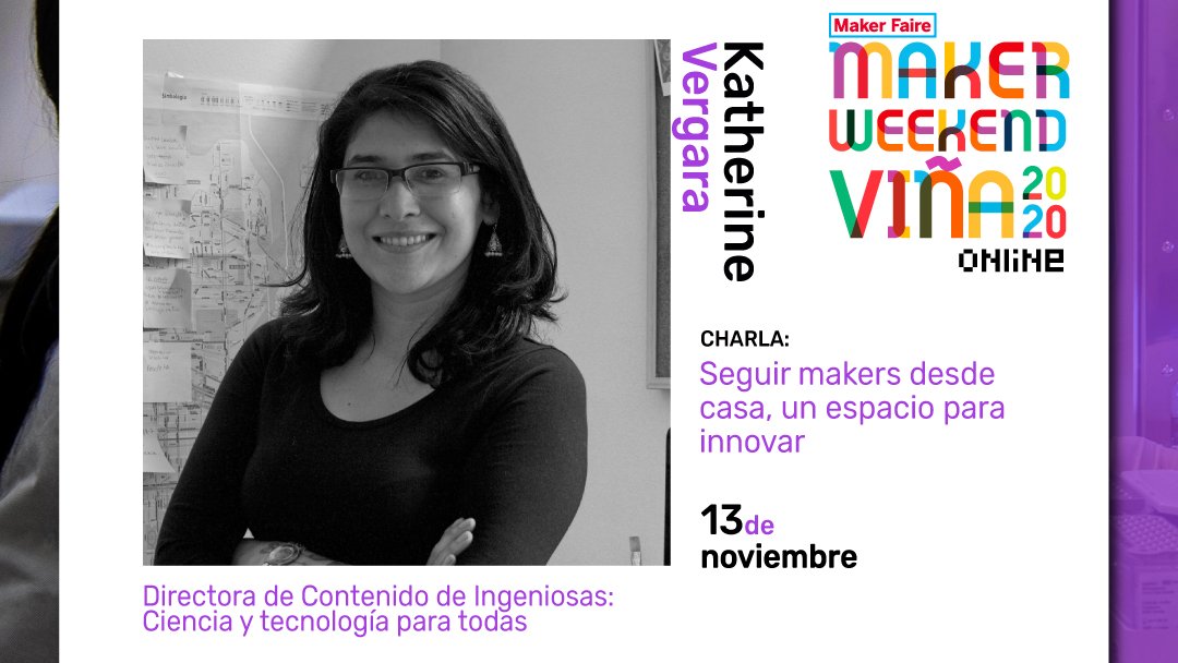 MakerWeekend's tweet photo. 🎙AHORA comienza la charla de Katherine Vergara de @Ingeniosas_cl en #MakerWeekendViña 🤖 donde enseñará cómo seguir creando e innovando desde #casa 

Únete al webinar aquí: https://t.co/ArHSsWpUBh

#tecnología #innovación #emprendimiento #mujeres
@ingenieriaUAI @QuintaEmprende https://t.co/yw9BNoOyJG