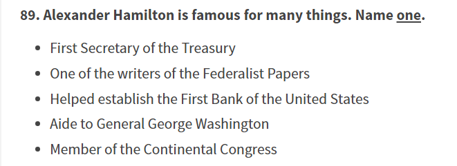 Probably thanks to  @Lin_Manuel, Alexander Hamilton now gets his own question on the citizenship test, for the first time ever. He previously was just one answer to "Name one of the writers of the Federalist Papers."