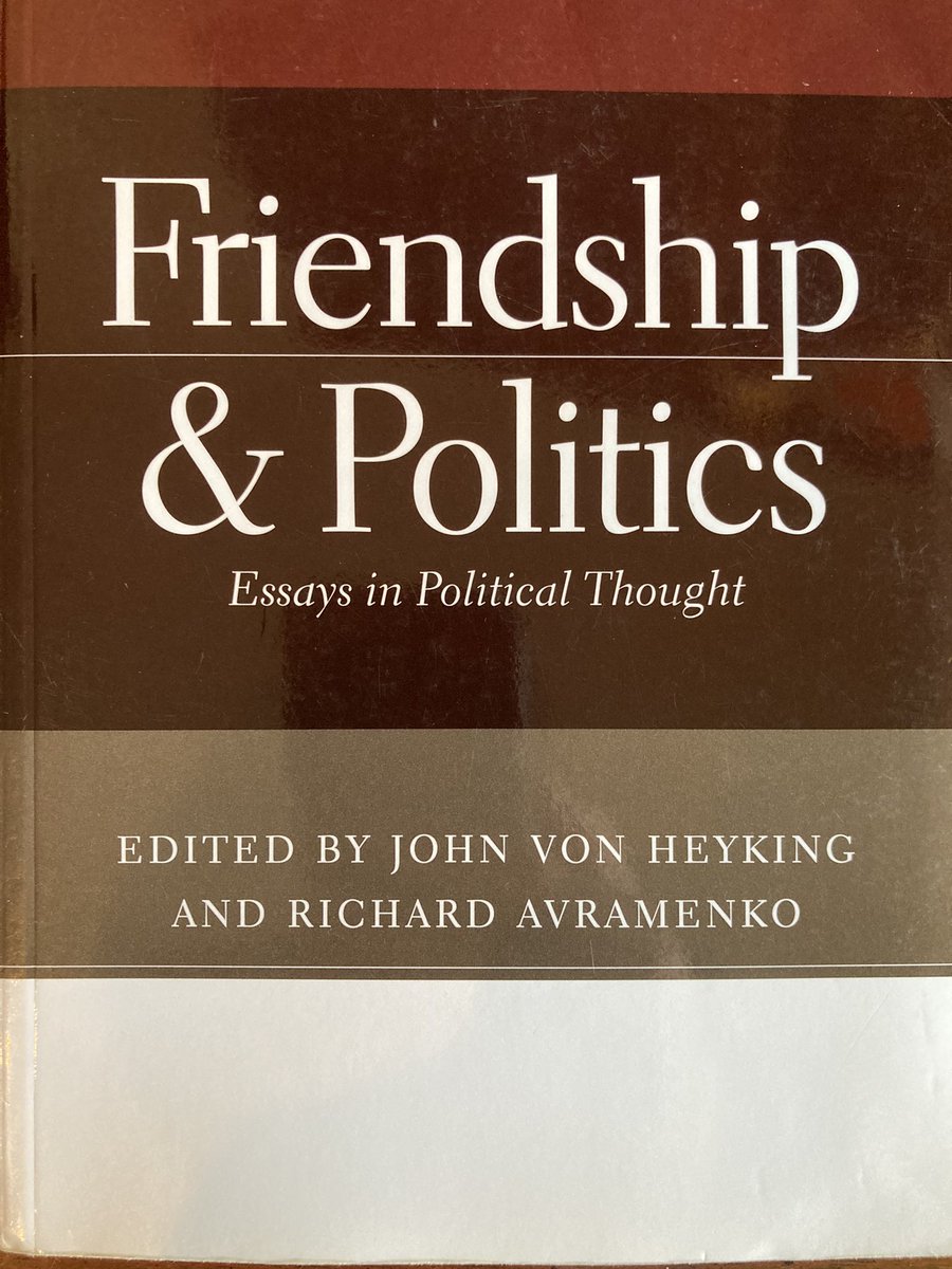 Just got this in the mail, on a forgotten subject: the virtue of friendship & its relationship to politics. It was also treated by Aristotle, Plato, Augustine, Aquinas, & many Islamic theologians & philosophers. In my view, virtue friendship is the alternative to liberalism. 1/7