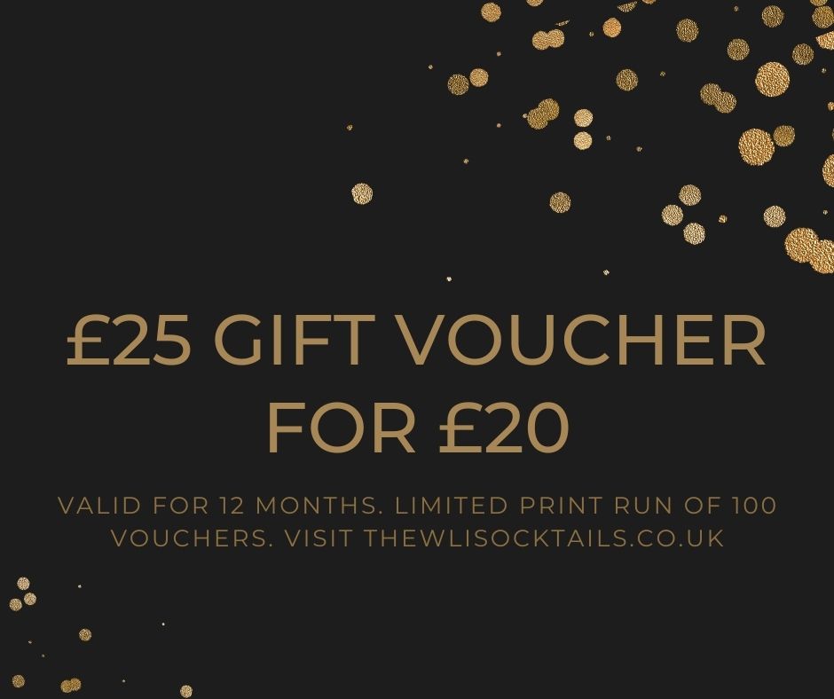 We have a limited print run of 100 vouchers for £20 each, worth £25 each! Visit thewliscocktails.co.uk to purhcase. Valid for 12 months.