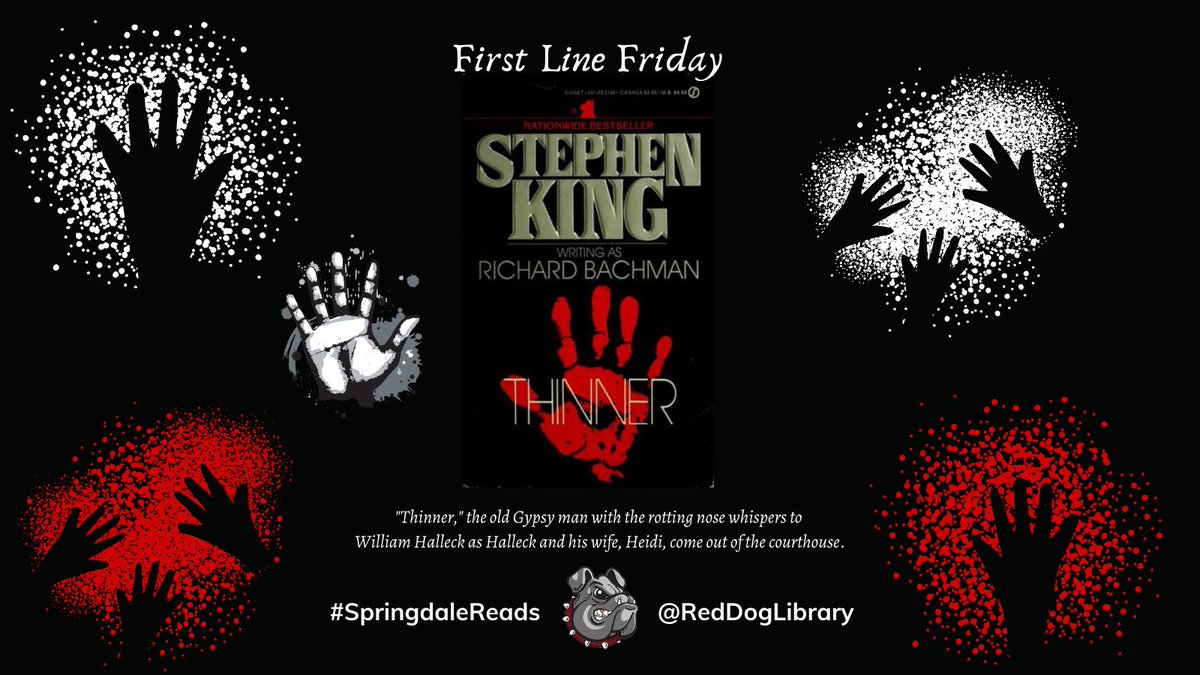RedDogLibrary's tweet photo. How about a little @StephenKing for your #FridayThe13th reading selection?! Thinner is now available in the SHS Library #FirstLineFriday #SpringdaleReads @sdalebulldogs https://t.co/9jWMVkhaVV