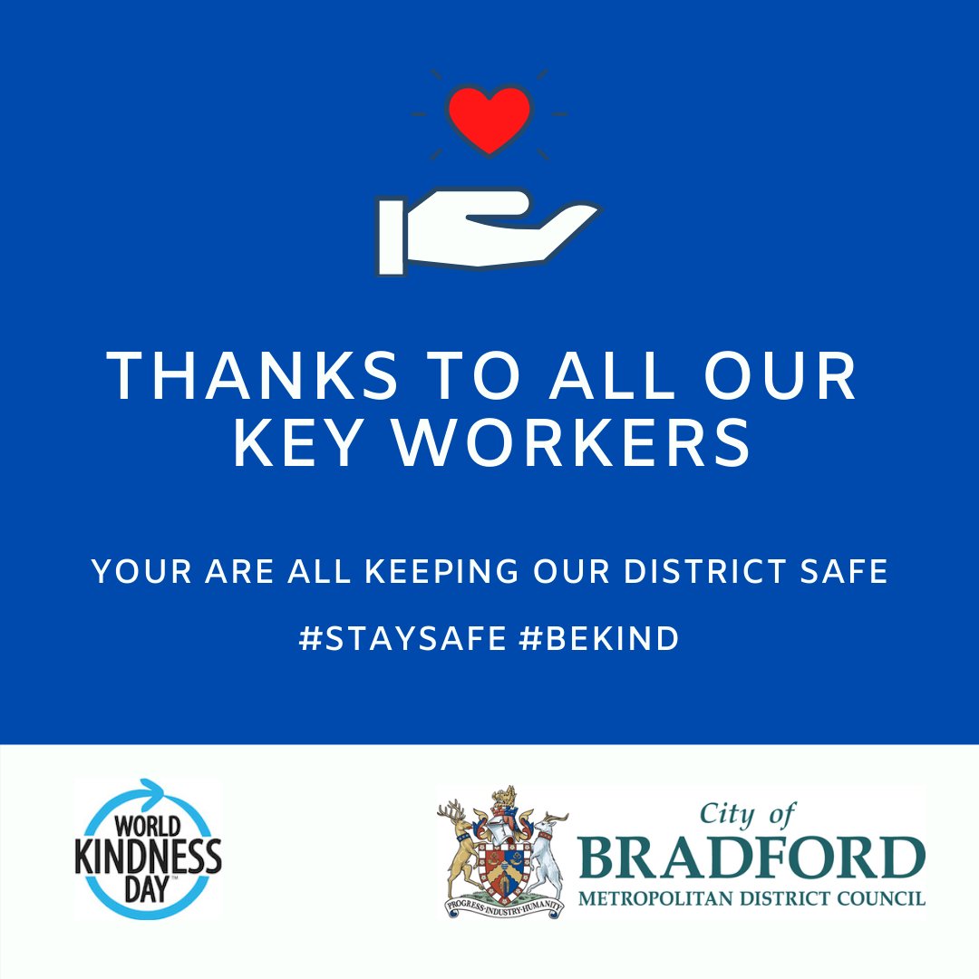 We all appreciate each and every key worker in the Bradford District. We would like to also say thanks for what you do, we appreciate it. #BekindBradford #StaySafe