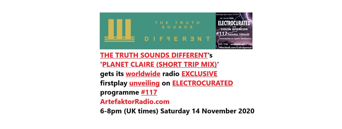 ColinsCuts's tweet photo. #EXCLUSIVE

#THETRUTHSOUNDSDIFFERENT
'Planet Claire (Short Trip Mix)'

gets its worldwide #radio unveiling on
#ELECTROCURATED programme #117
on
@ArtefaktorRadio.com
6-8pm (UK times)
Saturday 14 November 2020

Before then, #DiscoverAndRemember #112 via➡️https://t.co/wcHbaACPeH https://t.co/kbB1UaX8Q0