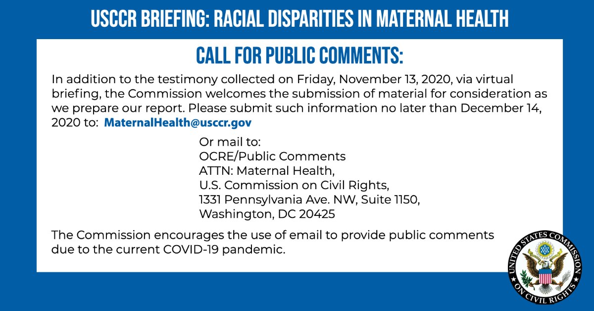 USCCRgov's tweet photo. @USCCRgov will accept public comments on #MaternalHealth until 12/14/2020. #USCCRBriefings

Submit to MaternalHealth@usccr.gov or by mail to:

U.S. Commission on Civil Rights
OCRE/Public Comments
ATTN: Maternal Health
1331 Pennsylvania Ave, NW, Suite 1150
Washington, D.C. 20425 https://t.co/PF4sYvKn28