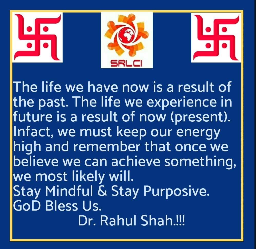 rahulshahphd's tweet photo. The life V have now is result of past. The life V experience in future is a result of now (present). Infact, V must keep R energy high and remember that once we believe we can achieve something, we most likely will.
#Stay #Mindful & #Stay #Purposive.
#GoDBlessUs.
#DrRahulShah.!!! https://t.co/GFjA0wMsxu