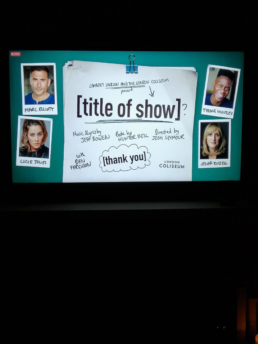 KaylsAston's tweet photo. Loved watching [title of show] this evening. Thank you @luciejones1 @jennarusselluk @TyroneHuntley #MarcElliot and @LJProds for a performance I won't forget. https://t.co/b53ngz10pe