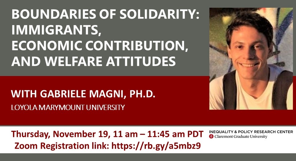 Tune in for an insightful research webinar with Gabriele Magni from Loyola Marymount University on #immigration and #welfare attitudes coming Thursday, Nov.19! <a href="/GabMagni/">Gabriele Magni</a> <a href="/CGUnews/">CGU</a>