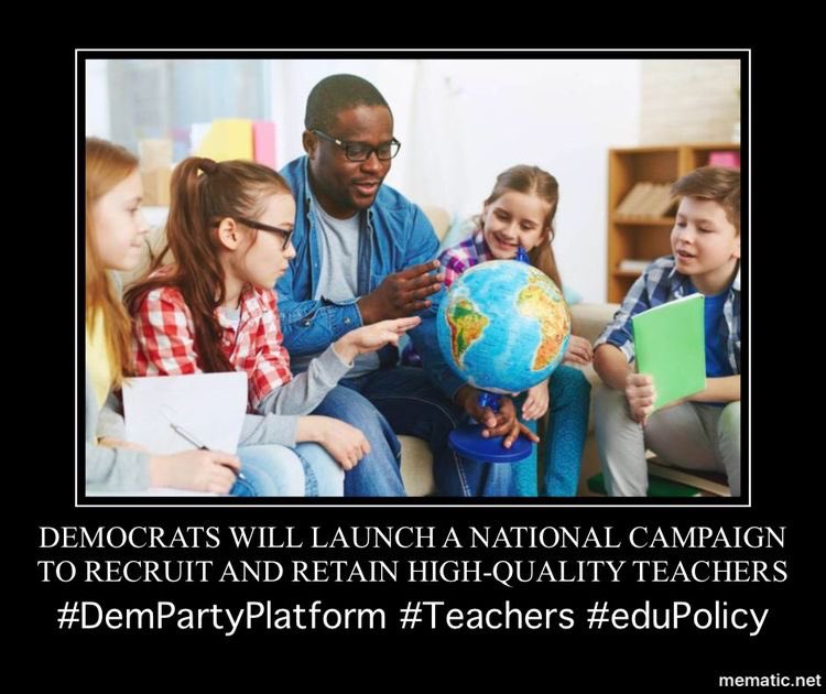  #Democrats will reimagine our education system guided by the stakeholders and qualified, first-class, well-trained, passionate educators who know these issues best: young people, educators, parents, and community leaders. 9/10  #DemPartyPlatform  #TEACHers  #EDUcators