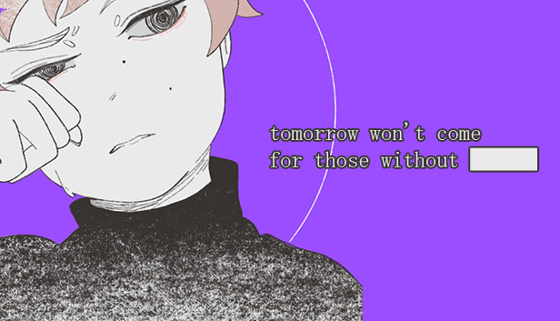 Игра tomorrow won't come for those without. Tomorrow won't come for those without etherane. Tomorrow i won t. Tomorrow картинка. Игра tomorrow won't come for those without.