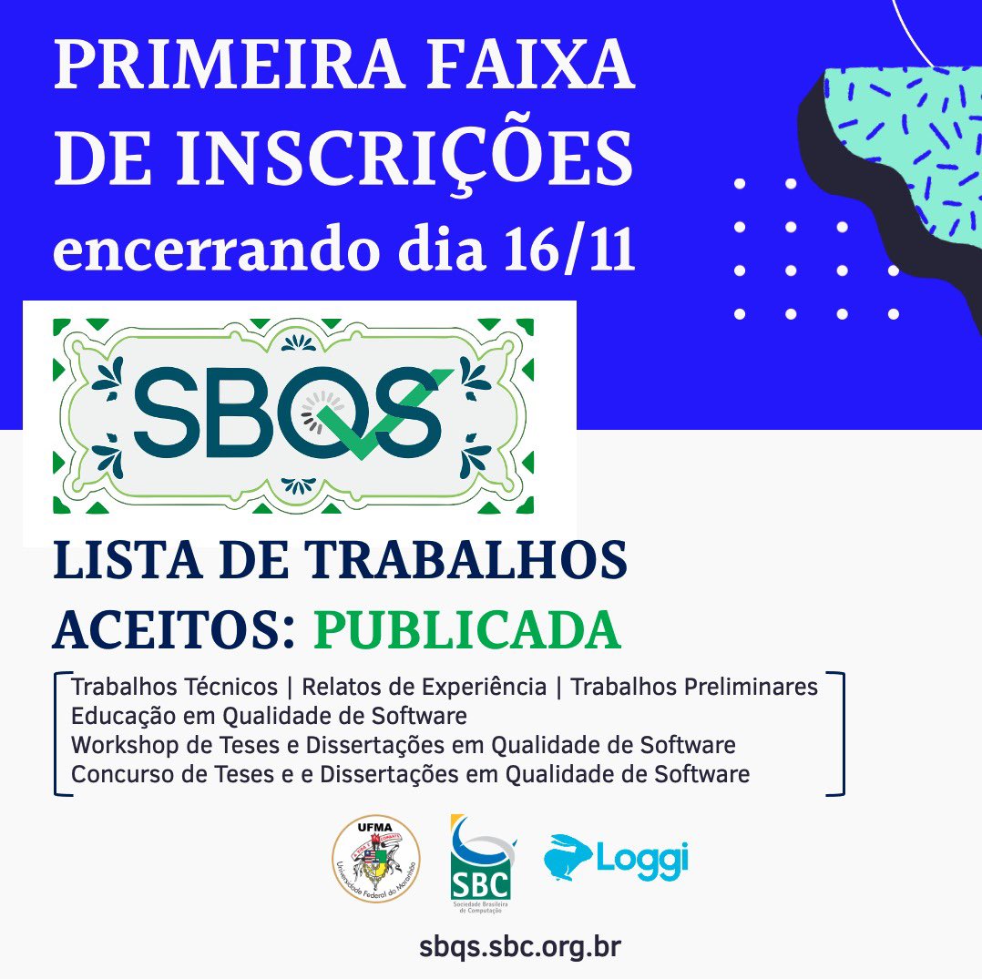 A lista de trabalhos aceitos já está disponível no site! E atenção: a primeira faixa para inscrição se encerrará dia 16/11. Participe de um SBQS MEMORÁVEL!

Link para a lista: sbqs.sbc.org.br/index.php/pt/p…
#SBQS #SBQS2020 #SBC #Loggi