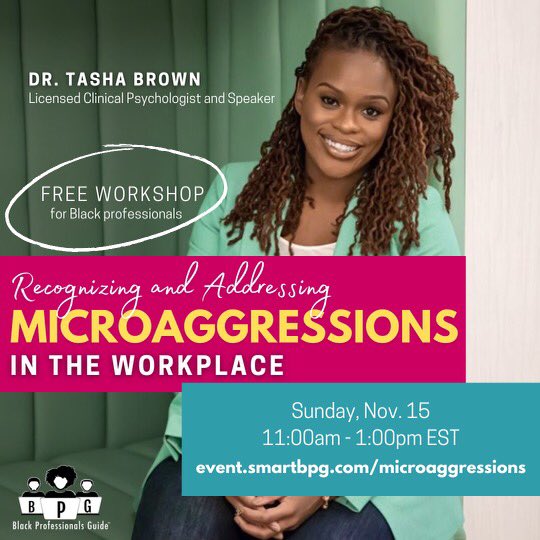 DonnaHayJones's tweet photo. Join Dr. Tasha Brown for a free workshop for Black professionals on #microaggressions: what they are, how they impact you, and how to address them. Share and provide support. #BlackProfessionals #SelfCare Register: https://t.co/BhJqxkWxCi https://t.co/xH0qWnqkf3