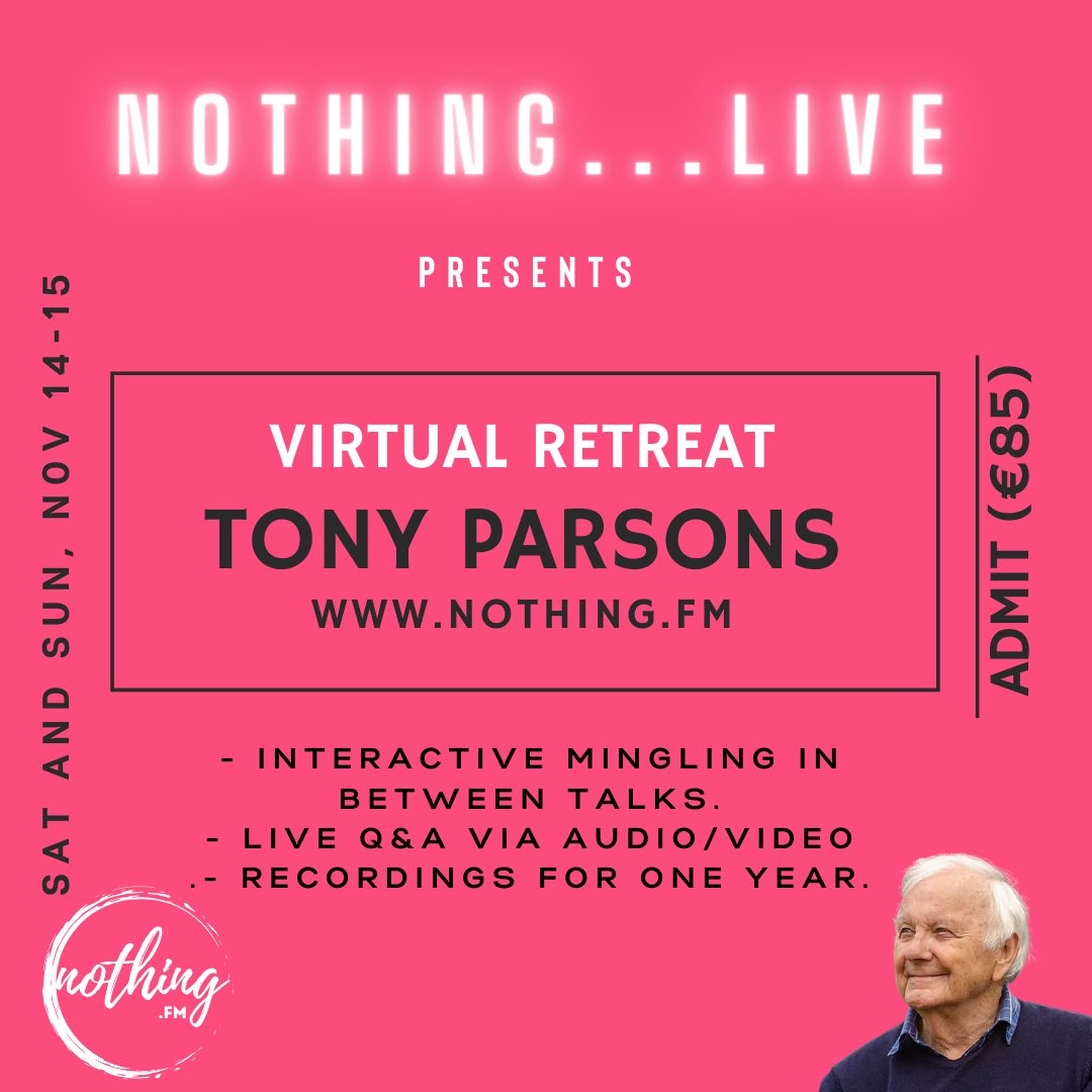 AbsoAwareness's tweet photo. Starting in 11ish Hours. A few slots left. 

Tony Parsons Virtual Retreat⁣⁣⁣
“Nothing Being Everything”⁣⁣⁣
Sat and Sun, Nov 14-15, 2020⁣⁣⁣
(€85)⁣⁣⁣
⁣⁣⁣
https://t.co/Qs23GMSBC7⁣⁣
⁣⁣
#nonduality #tonyparsonsmeeting #tonyparsonsretreat https://t.co/E8ALu4tLCf