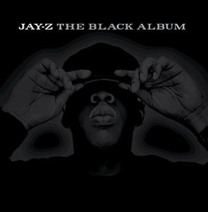 34. *The Black Album- Jay ZMy favorite Hip Hop album of all time, Hov truly thrives in his maturity and relishes his spot on top of the industry
