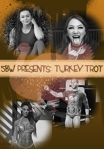 5BW Presents Turkey Trot 2020 - November 22nd, 2020 
Featuring 
The Flag Reveal 
<a href="/CranleyNoris/">The Green Heart 💚</a> vs. <a href="/Ravens_ME/">Mary Ellen Harrison</a> 
@KelliSong5 vs. <a href="/XRatedAmy/">XRatedAmy</a> 
<a href="/TheSamTolson/">Samantha Tolson (Parody)</a> vs. <a href="/TheGKhane/">Gabe Khane</a> 
<a href="/AmberRockwell19/">Amber Rockwell</a> vs. <a href="/ArielMadNFit/">Ariel Madden</a> 

And More!! 

5bwrestling.com/forums/viewtop…
