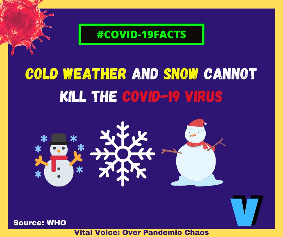 VitalVoiceOPC's tweet photo. COVID-19 FACTS:
Cold weather and snow CANNOT kill the COVID-19 virus.
According to WHO, there is no reason to believe that cold weather can kill the new coronavirus or other diseases. (1/2) https://t.co/QBnHxyS2Wj