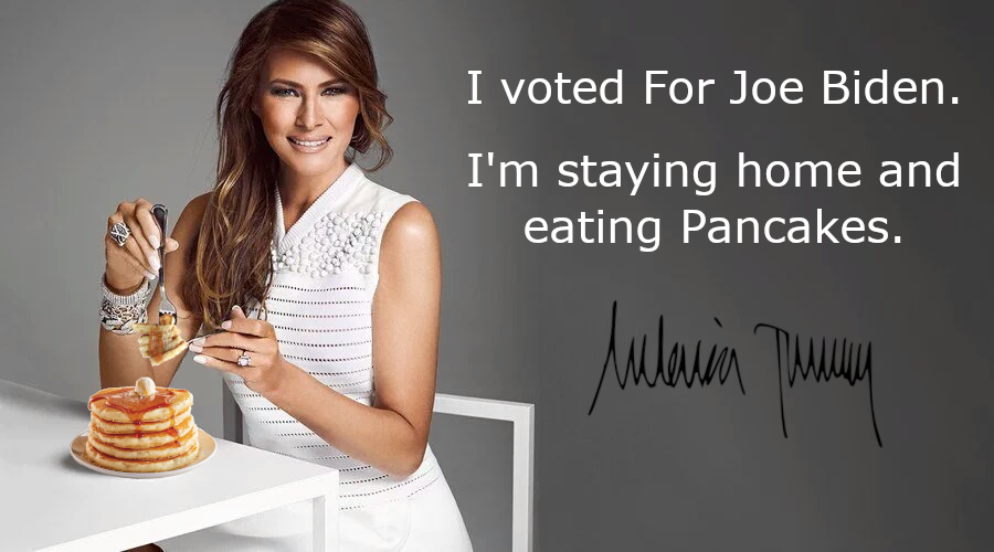 Melania Trump wants to eat Pancakes too.
#MillionMAGAMarch 
#MAGAMillionMarch 
#MillionMAGAMarch2020 
#StopTheSteaI