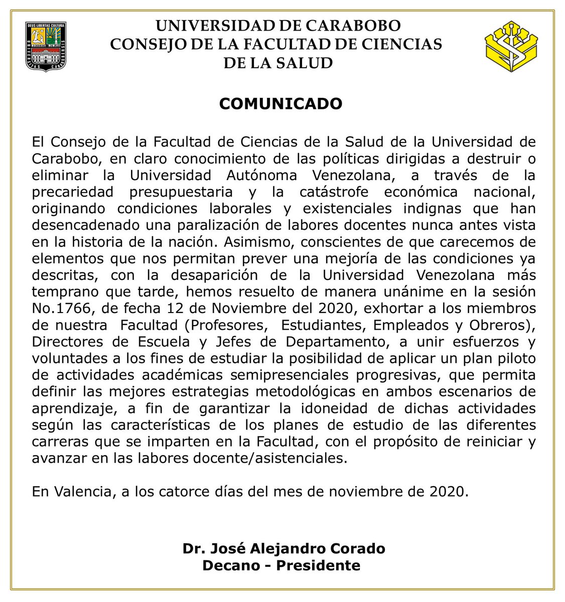 Comunicado del Consejo de la <a href="/FCS_UC/">FCS Sede Carabobo UC</a> donde se exhorta a los miembros de nuestra  Facultad a unir esfuerzos y voluntades a los fines de estudiar la posibilidad de aplicar un plan piloto de actividades académicas semipresenciales progresivas. <a href="/fcsaragua/">fcsaragua</a>