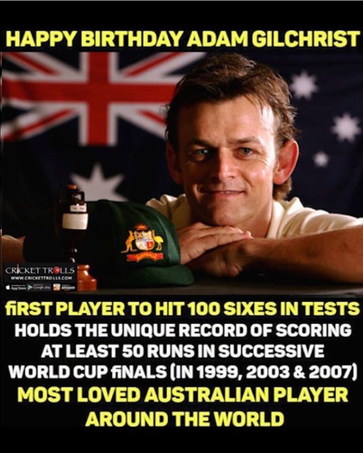 Happy birthday to the legendary Adam Gilchrist 