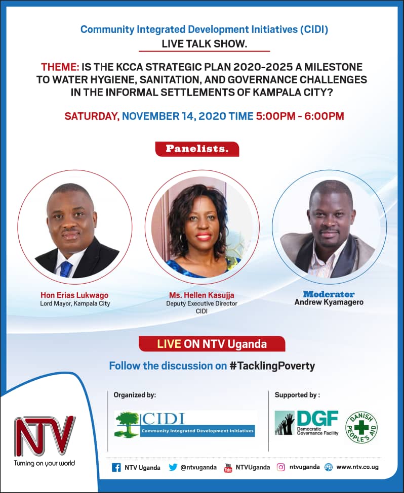 SPONSORED; Join Andrew Kyamagero at 5 pm as he hosts the Lord Mayor of Kampala, Erias Lukwago and Deputy ED of CIDI, Hellen Kasujja to talk about the capital's plan for water, hygiene, sanitation and governance in informal settlements #TacklingPoverty