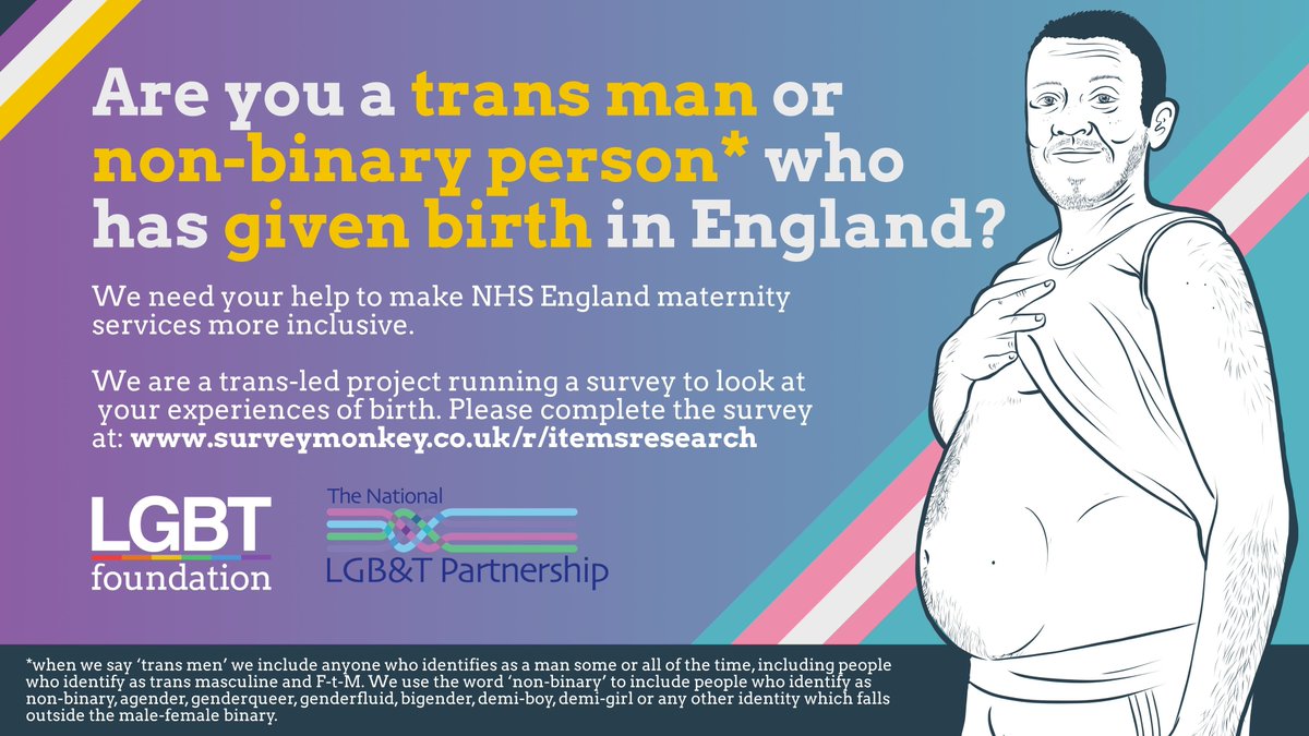 Are you a trans man or non binary person who has given birth in England?

The National @LGBTPartnership want to hear from you! 

Help us make @NHSEngland maternity services more inclusive by sharing your views in our survey 🖋️

surveymonkey.co.uk/r/itemsresearch