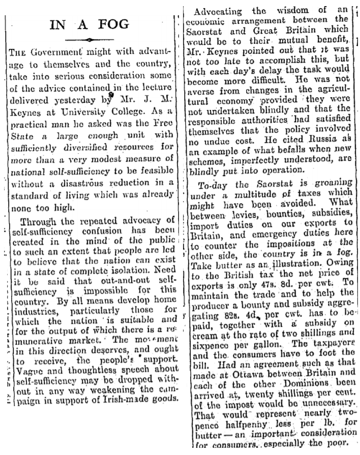 "The Government might with advantage to themselves and the country, take into serious consideration some of the advice contained in the lecture delivered yesterday by Mr J.M. Keynes at University College" - Irish Independent, 20 April 1933
