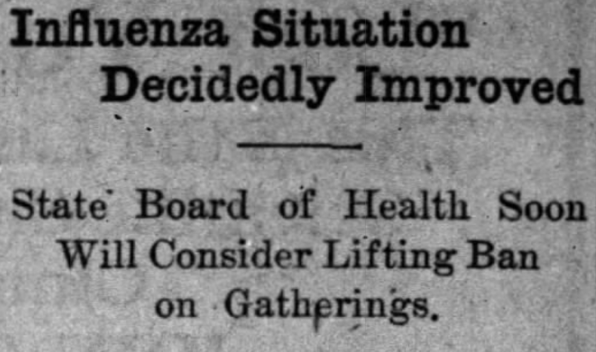 By October 21, less than three weeks after statewide ban on public gatherings was ordered and one month after several individual town bans were initiated, State Board of Health states that it will begin considering lifting the ban.(source:  @RutlandHerald, October 21, 1918)