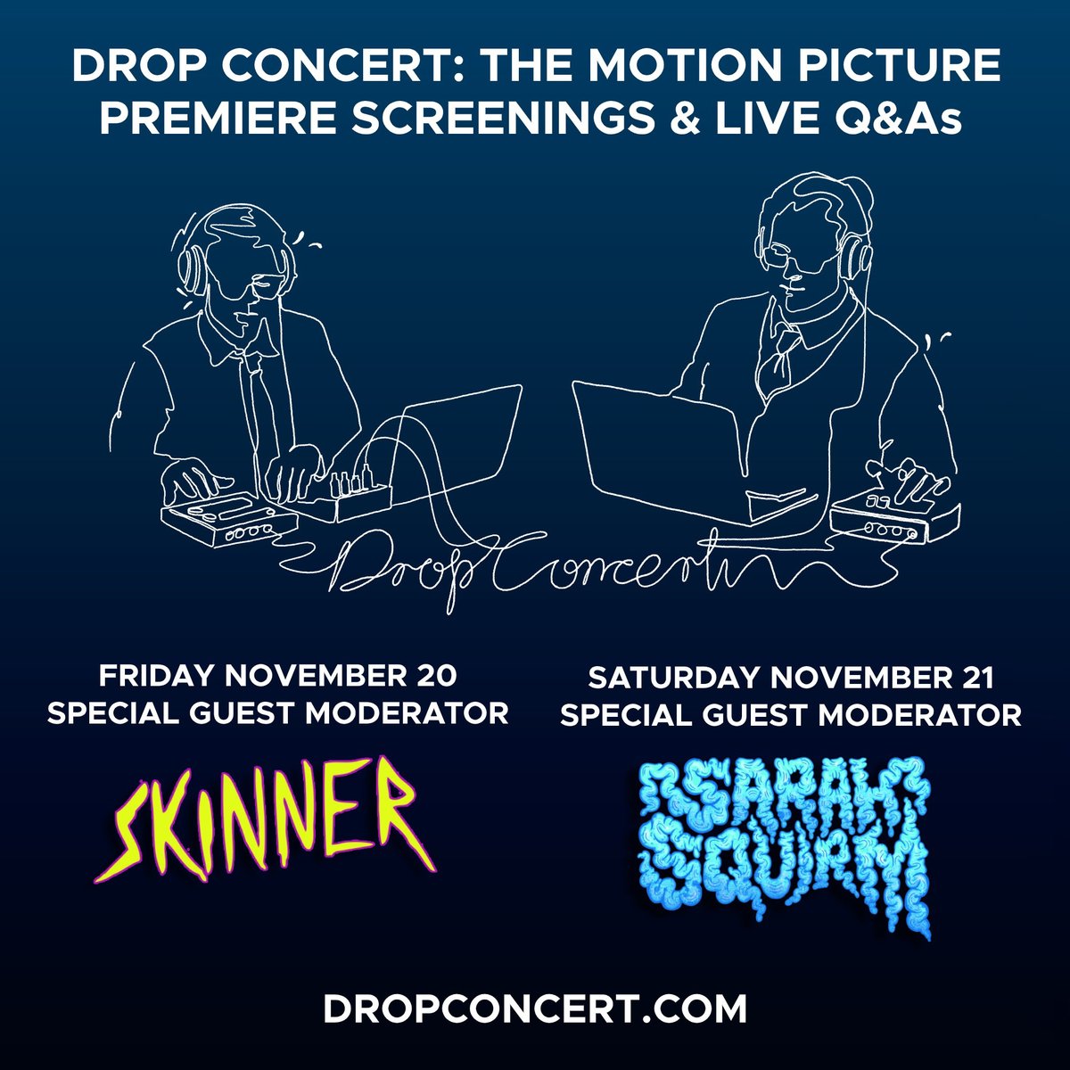 OfficeHrsLive's tweet image. We are super stoked to announce our Q&amp;amp;A moderators for DROP CONCERT: THE MOTION PICTURE: THE PREMIERES next weekend! @SKINNER on Friday and @SarahSquirm on Saturday. Get your tickets now at dropconcert.com