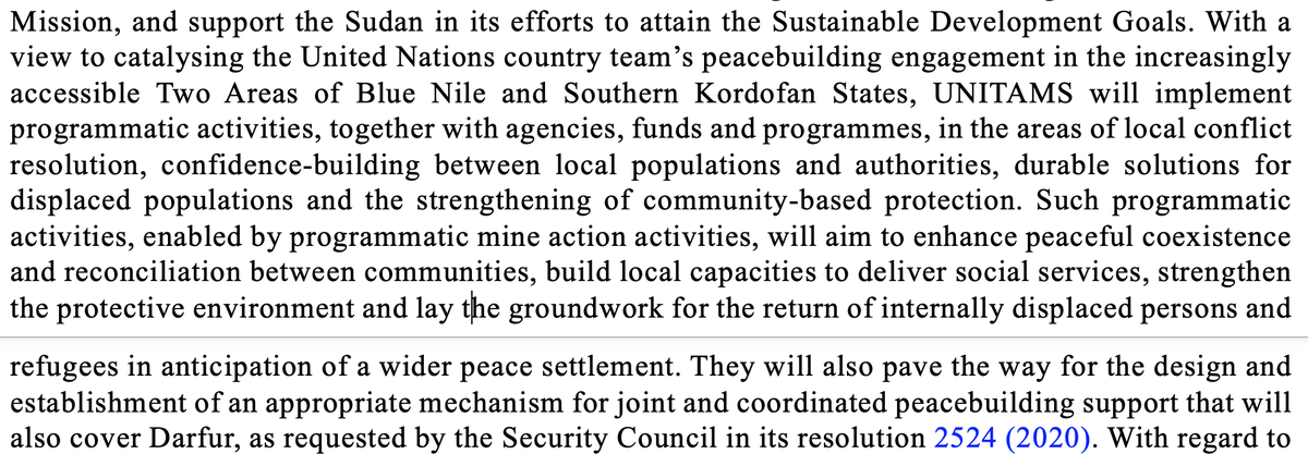 Peacebuilding will be a huge part of continued  @UN support to Sudan, but  @UNITAMS will have a small operational role in this, with a budget of $1 million for peacebuilding programming in the Two Areas. (6/x)