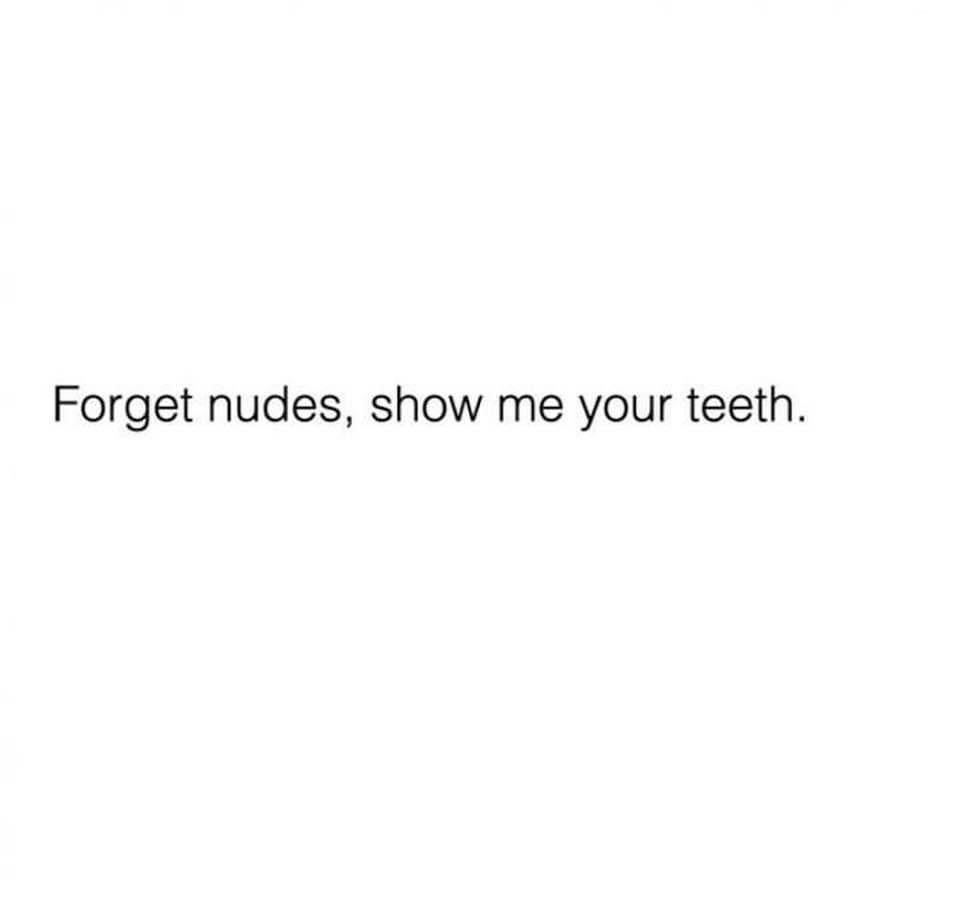 iwata77's tweet photo. #sendteeth just doesn’t have the same ring as #sendnudes though 😂 https://t.co/aS9Fxeoj4d