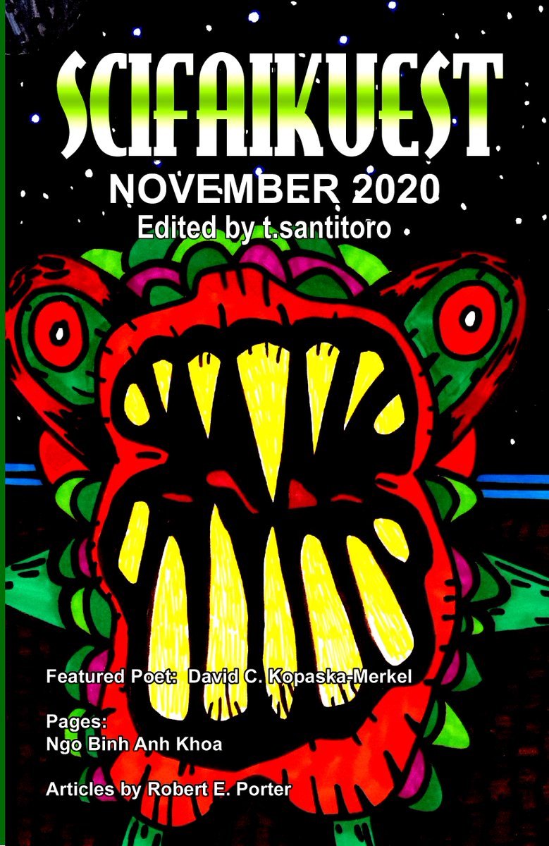 New for November. SCIFAIKUEST, scifi poetry in different forms. Featured Poet:  David C. Kopaska-Merkel
Author Page:  Ngo Binh Anh Khoa. Plus voices familiar and new. #poem #poetry #magazines