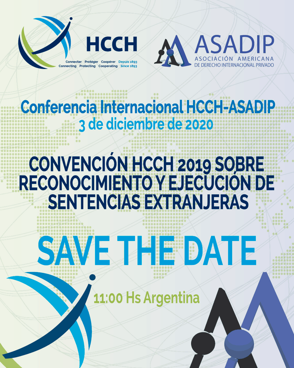 ASADIP's tweet photo. #ASADIP invita a la #Conferencia #Internacional #HCCH-ASADIP: "Convención HCCH 2019 sobre reconocimiento y ejecución de sentencias extranjeras”, la cual se llevará a cabo el 03/12/2020 (11 hs. Arg). Próximamente +info sobre expositores, programa e inscripción ¡Reserve su fecha! https://t.co/b0sO1tXCRU
