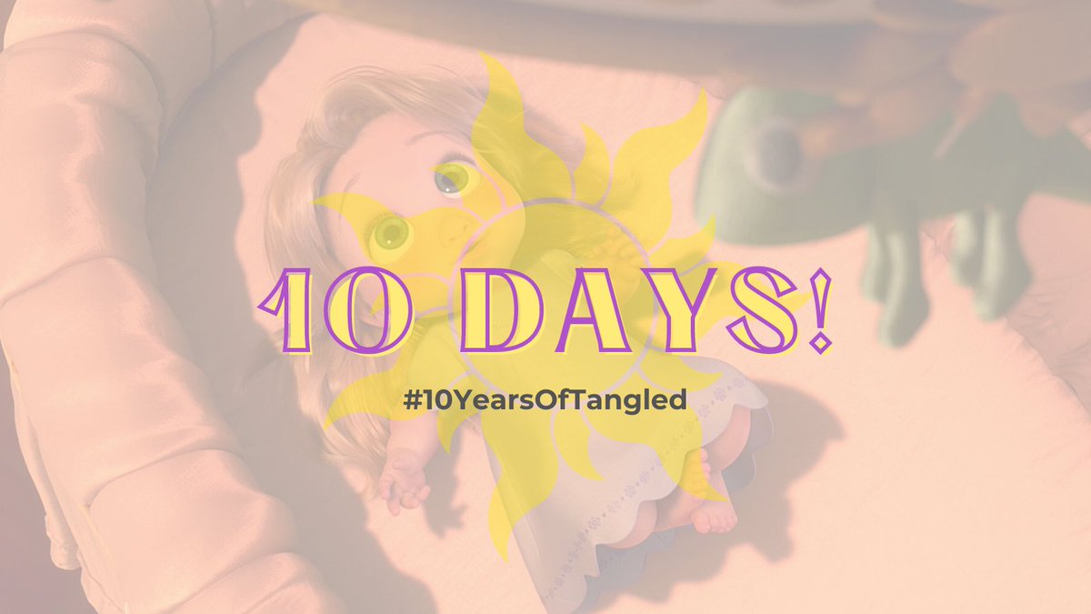 starryrapunzel's tweet photo. starting the countdown! 10 days left until #10YearsOfTangled ✨☀️ https://t.co/Hl0EoTGgZ3