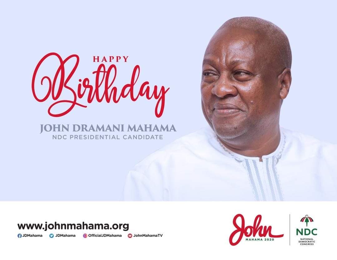 Happy birthday to John Dramani Mahama. God bless you sir, live long 