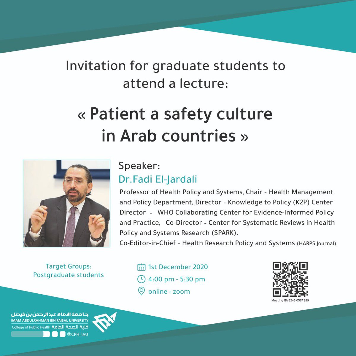 تدعوكم #كلية_الصحة_العامة
ممثلة بوكالة الكلية للدراسات العليا والبحث العلمي لحضور محاضرة بعنوان
"Patient a safety culture in Arab countries"

يقدمها د.فادي الجردلي
أستاذ السياسات والنظم الصحية بالجامعة الأمريكية في بيروت.

لحضور المحاضرة:
iauvle.zoom.us/j/99905675245