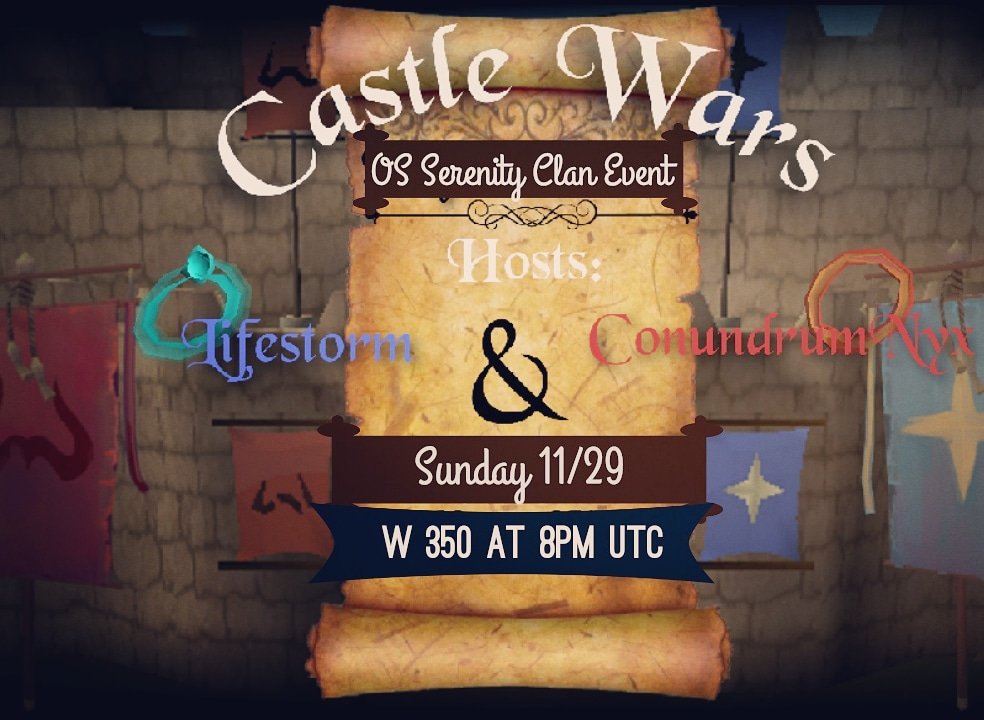 OS Serenity will be having a Castle Wars event Sunday 11/29 at 8pm UTC in w 350! Hope to see you all there <3 
#osrs #oldschoolrunescape #gaming #jagex #clanevent #osrsclan #gamingcommunity #zamorak #saradomin #guthix #RETROGAMING #mmo #fantasy #castlewars