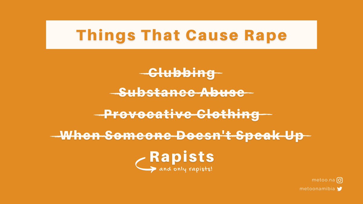 MetooNamibia's tweet photo. Not where she was.
Not what she was wearing.
Not what she was drinking.
Not what she didn't say.
Only the rapist causes rape. Anything else is cap, meant to manipulate survivors into believing that they invited the violence that they experienced.
#16Days #MeTooNamibia https://t.co/KLCyFqroMr