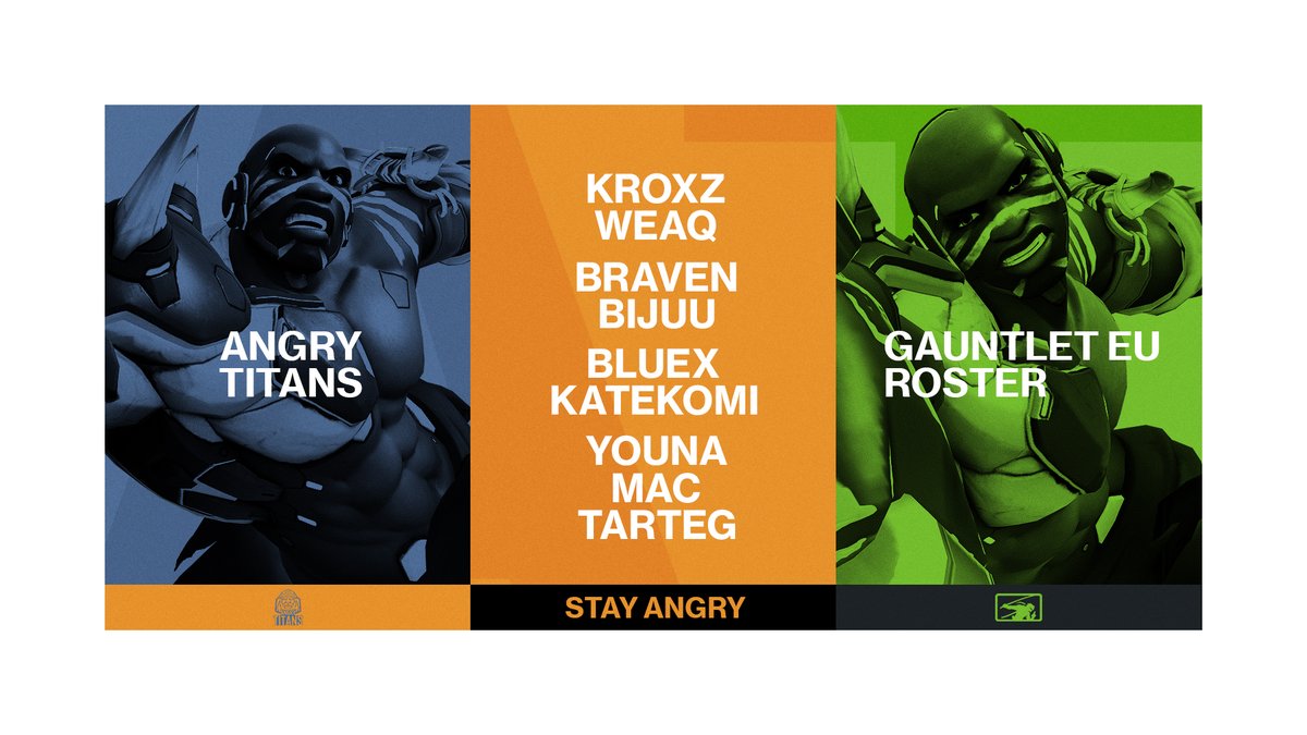Just another bracket for us to climb through. Another challenge to overcome.

Introducing our Gauntlet EU roster!

🛡️<a href="/KroxZ_ow/">KroxZ</a>
🛡️@WeaQ_OW
⚔️<a href="/BravenFPS/">Braven</a>
⚔️<a href="/BijuuOW/">︎</a>
💉<a href="/BlueX_ow/">Patrik Papšo</a>
💉<a href="/KatekomiOW/">KaTeKoMi</a>

💼<a href="/YounaCha/">YounaCha</a>
🧠@coachmac_ow
🧠<a href="/cl_orteg/">Clément 'Tarteg'</a>

#StayAngry😡