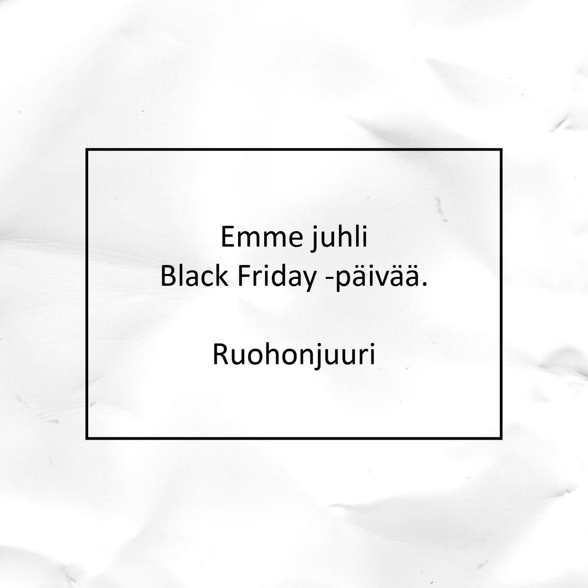 Oivallista päivää, ihan ilman kerskakulutusjuhlaa! Halvalla on hintansa – siksi emme Ruohonjuuressa tänäkään vuonna juhlista Black Friday -päivää halpuutuskampanjoin. 

Lue lisää blogistamme: bit.ly/39koTBK

#blackfriday #halvallaonhintansa