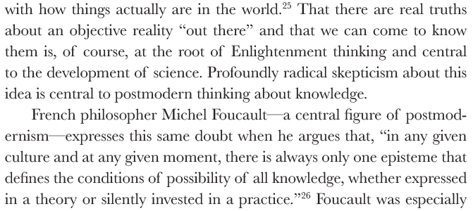Now we have a claim about the existence of objective reality, and a quotation from Foucault supposed to show that he rejects that claim. The quotation concerns only knowledge. What it says is perfectly consistent with there being an objective reality.