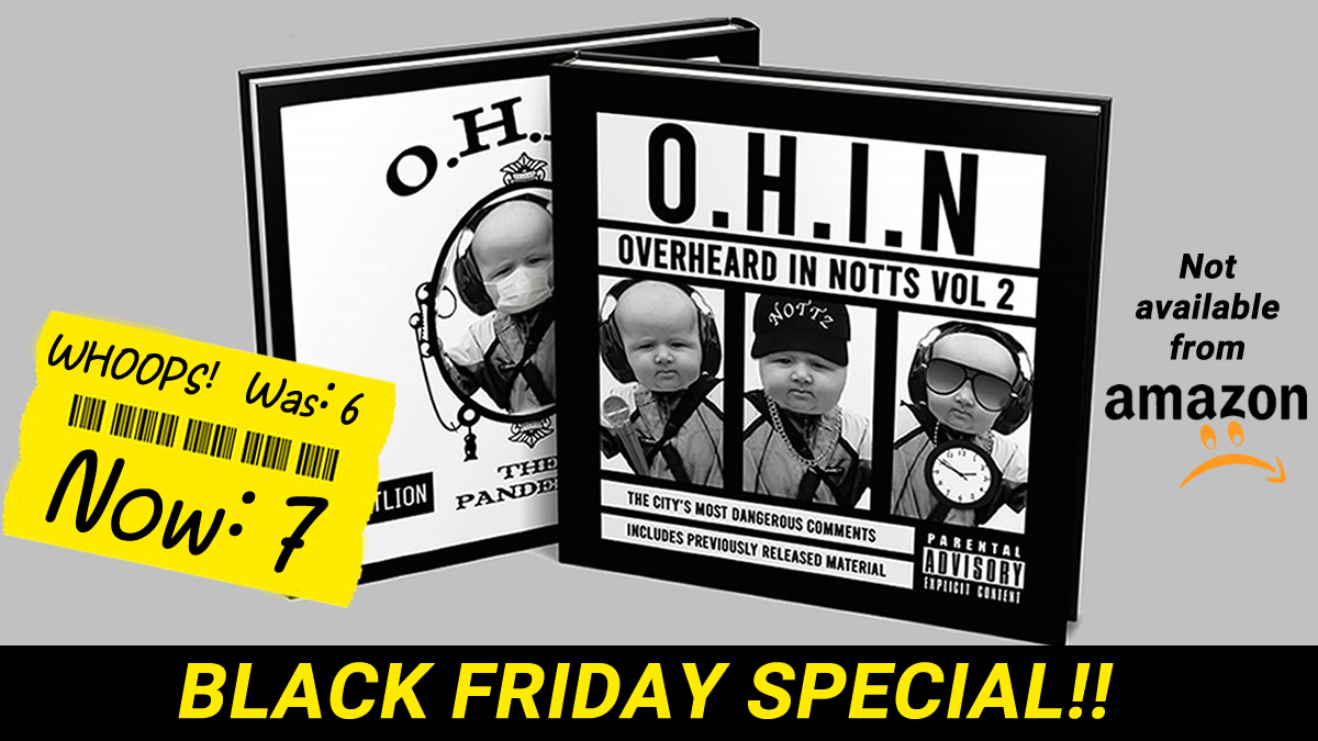 LeftLion's tweet photo. Happy #BlackFriday. To celebrate we've cut the price of the new #OverheardInNotts book from £6 to £7 til Monday. Buy now at https://t.co/BFafyi1rbE to avoid disappointment.
Please note: We will be donating 50% of this any other items we sell til Mon 30 Nov to @emmanuel_house_ https://t.co/2isGYrZonJ
