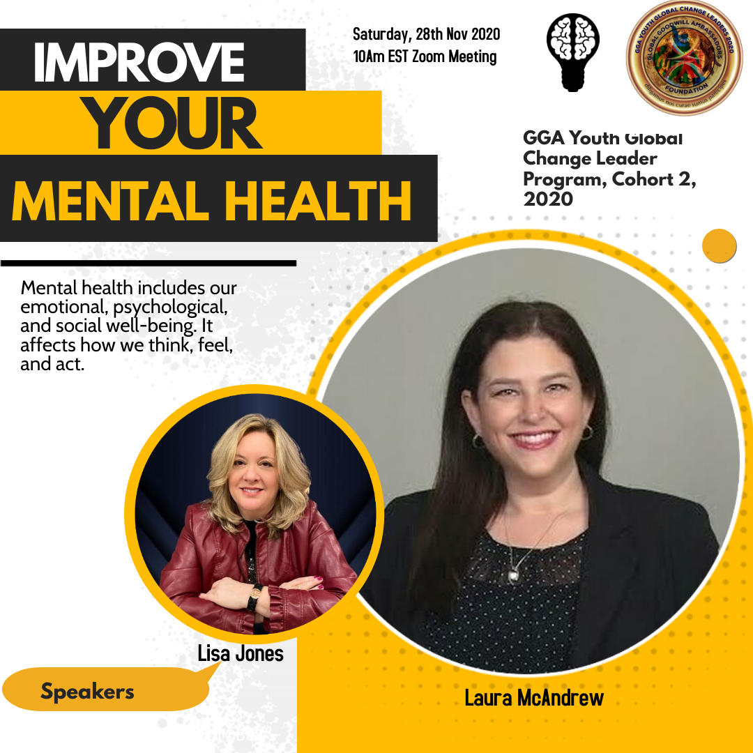 YouthGga's tweet photo. GGA Youth Global Change Leaders Program 2020 would like to introduce our final module for this cohort dealing with Mental Health Awareness being led by our very able mentors Laura McAndrew, GGA and Lisa A. Jones, President, GGA . https://t.co/QlFaYi505I