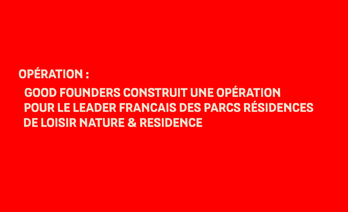 GOOD FOUNDERS CONSTRUIT UNE OPÉRATION POUR LE LEADER FRANÇAIS DES PARCS RÉSIDENCES DE LOISIR NATURE &amp; RÉSIDENCE
Pour en savoir plus : bit.ly/2Vb973P
#finance #hôtellerie #loisir #tourisme #PrivateEquity #capitalinvestissement #levéedefonds #camping #hotellerieenpleinair