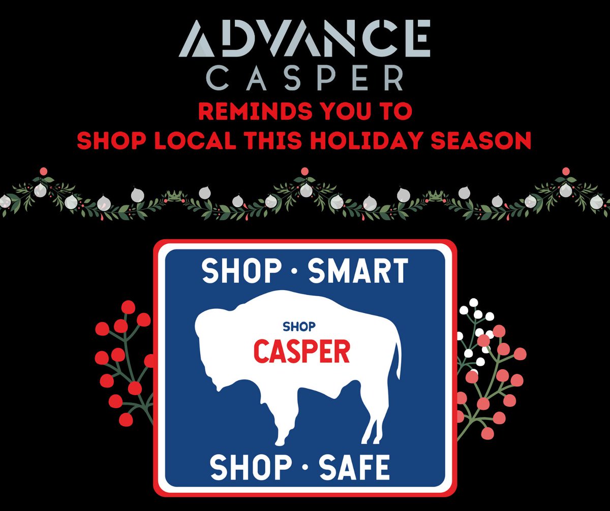 AdvanceCasper's tweet photo. Advance Casper reminds you to shop local first and keep Casper's economy strong this holiday season! #shopcasperwy #CasperStrong https://t.co/aMUossRwN5