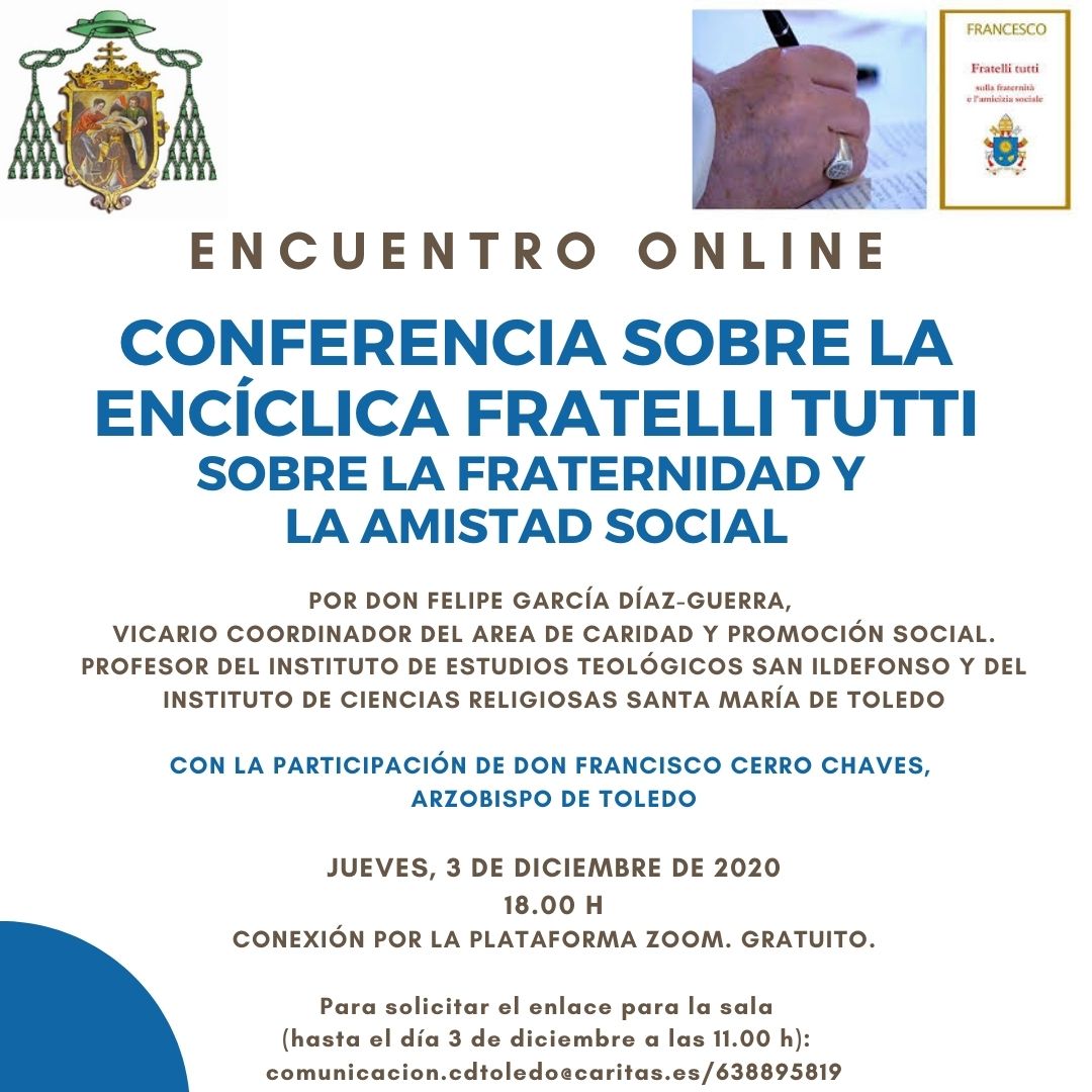caritasto's tweet photo. El próximo jueves, 3 de diciembre, Conferencia sobre #FratelliTutti  con @FelipeG55686954 Un encuentro online que no te puedes perder. @planpastoral @postoladoseglar @delfamiliatoled @AcgToledo @CatequesisToled @sepaju @seminariotoledo https://t.co/Sop1sOJdpv