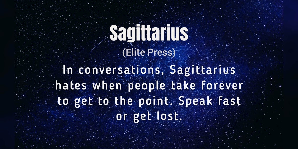 NewsFemale's tweet photo. In conversations, Sagittarius hates when people take forever to get to the point. Speak fast or get lost. (Elite Press) #sagittarius #sagittariustraits #sagittariusman #sagittariuswoman #sagittariushoroscope #sagittariusseason #sagittariuszodiac #elitepress #zodiactraits https://t.co/n8r7ExFPKS